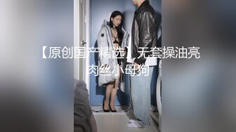 “你不摸我它怎么会有感觉呐”龙哥重庆嫖J偸录前后叫了两个妹子小姐质量都不错操多了J8不硬妹子着急了国语