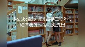 STP15215 【网爆门事件】5月最新流出-学生快开学了先干炮被同学偷拍流出疯了