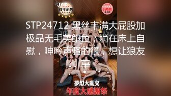 骚女儿又发骚了，求爸爸调教❤️调教大神『精主TV』把女儿变成小母狗，大长腿清纯与风骚并存小母狗 谁不喜欢呢？