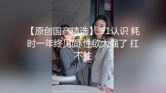 【新片速遞】2022-1-9 《我市探索者》再约牛仔裤美妞 ，超近视角深喉扣穴 ，很敏感没搞几下就高潮 ，后入撞击屁股啪啪声