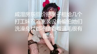 露脸小情侣私拍泄密✿人前女神 人后小狗，动了几下就出白浆了，在大鸡巴爸爸的鸡巴下变成淫荡的骚母狗