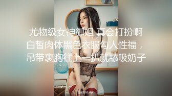 高颜值性感TS北京龙儿 美美的龙女，硬邦邦的龙棍抽插狗儿，我要亲妈妈，我不亲，我要亲美美的的妈妈，不给 爆操！