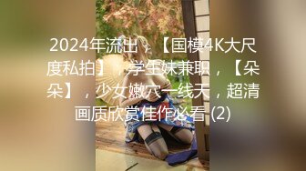 ★☆《绝版✅经典收藏》★☆昔日火爆黄圈91原创女神【玉儿】私拍19部无水原版~野战、紫薇、剧情等花样繁多全程高能无尿点国语《绝版✅经典收藏》昔日火爆黄圈91原创女神【玉儿】私拍19部无水原版~野战、紫薇、剧情等花样繁多全程高能无尿点国 (7)