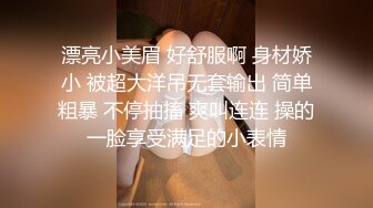 网络红人肥猪哥最新搞的漂亮萝莉美眉鸡巴不好使只能靠撸