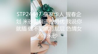 《云盘高质泄密》露脸才是王道！顶级身材高颜值极度反差母狗【刘芹悦】不健康私拍，舔脚口嗨啪啪调教，现在的妹子好疯狂